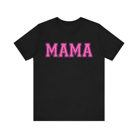 MAMA T-shirt, Gifts for Mom T-shirt, Unisex